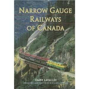  Narrow Gauge Railways of Canada [Hardcover] Omer Lavallee Books