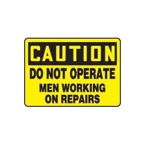  CAUTION DO NOT OPERATE MEN WORKING ON REPAIRS 10 x 14 