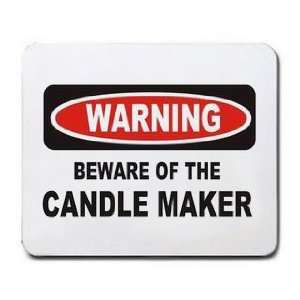  WARNING BEWARE OF THE CANDLE MAKER Mousepad Office 