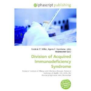   Division of Acquired Immunodeficiency Syndrome (9786134128469) Books