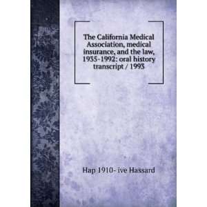  The California Medical Association, medical insurance, and 