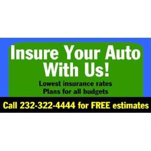  3x6 Vinyl Banner   Insure your auto with us Everything 