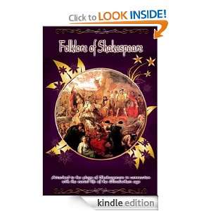 Folk Lore of Shakespeare  Attached to the plays of Shakespeare in 