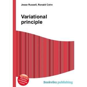  Variational principle Ronald Cohn Jesse Russell Books