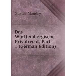   Privatrecht, Part 1 (German Edition) Gustav Mandry Books