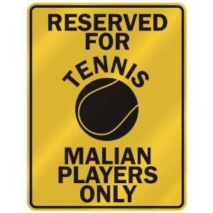  RESERVED FOR  T ENNIS MALIAN PLAYERS ONLY  PARKING SIGN 