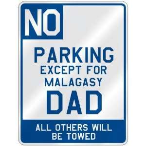 NO  PARKING EXCEPT FOR MALAGASY DAD  PARKING SIGN COUNTRY MADAGASCAR