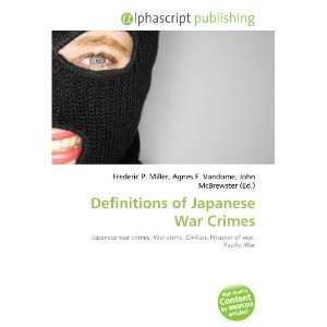  Definitions of Japanese War Crimes (9786133919259) Books