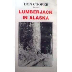    Don Cooper Presents Lumberjack In Alaska VHS 