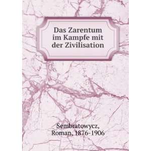  Das Zarentum im Kampfe mit der Zivilisation Roman, 1876 