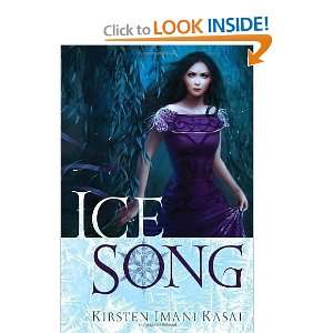  Ice Song [Paperback] Kirsten Imani Kasai Books