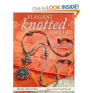  Elegant Knotted Jewelry Techniques and Projects Using 