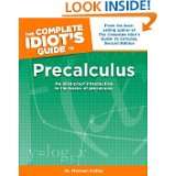 The Complete Idiots Guide to Precalculus by W. Michael Kelley (Jun 7 