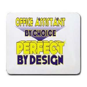  Office Assistant By Choice Perfect By Design Mousepad 