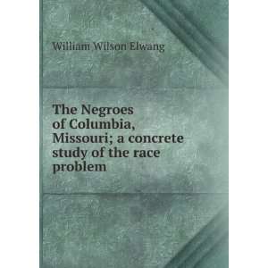  The Negroes of Columbia, Missouri; a concrete study of the 