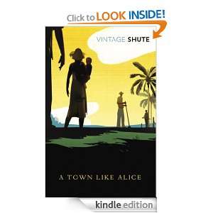 Town Like Alice (Vintage Classics) Nevil Shute, Eric Lomax  
