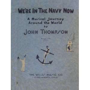 Were In The Navy Now A Musical Journey around the World  