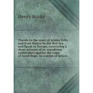   the Cape of Good Hope. In a series of letters Henry Rooke Books