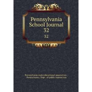  Pennsylvania School Journal. 32 Pennsylvania. Dept . of public 
