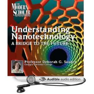 Bridge to the Future Understanding Nanotechnology, Part 1 The 