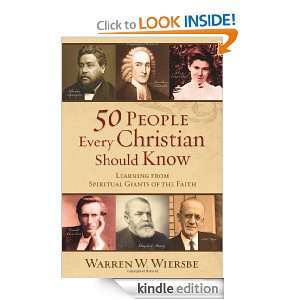 50 People Every Christian Should Know Learning from Spiritual Giants 