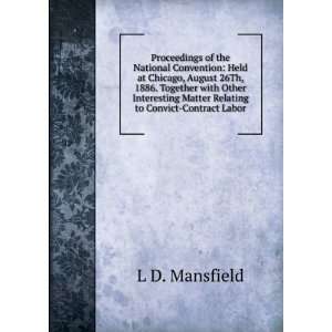 Proceedings of the National Convention Held at Chicago, August 26Th 