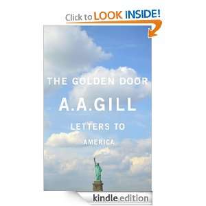 The Golden Door Letters to America A.A. Gill  Kindle 