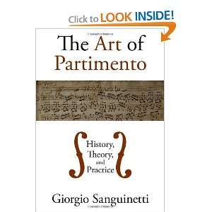  The Art of Partimento History, Theory, and Practice 