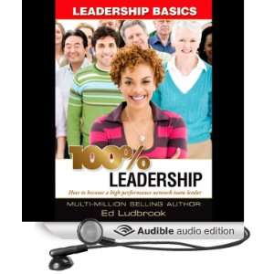  100% Leadership Leadership Basics (Audible Audio Edition 