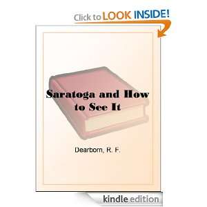 Saratoga and How to See It R. F. Dearborn  Kindle Store