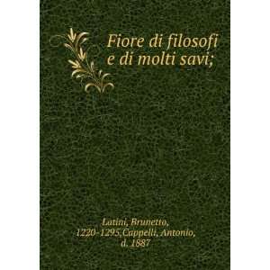  attribuito a Brunetto Latini Antonio Cappelli Brunetto Latini  Books