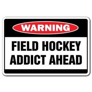  FIELD HOCKEY ADDICT Warning Sign stick ball team gift 