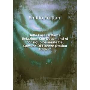   Del Comune Di Firenze (Italian Edition) Emilio Frullani Books