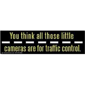   All Those Little Cameras Are for Traffic Control 