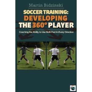  Soccer Training Developing the 360 Degree Player Coaching 