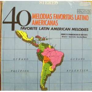  40 Favorite Latin American Melodies Music