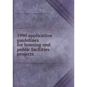  1990 application guidelines for housing and public 