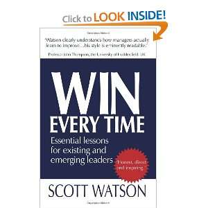  WIN EVERY TIME Essential lessons for existing and 