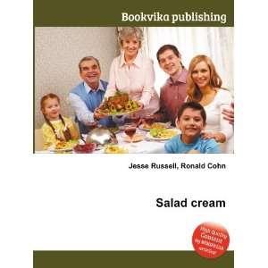  Salad cream Ronald Cohn Jesse Russell Books