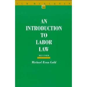   to Labor Law **ISBN 9780801484773** Michael Evan Gold Books