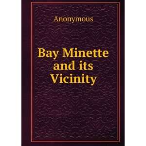  Bay Minette and its Vicinity Anonymous Books