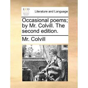  Occasional poems; by Mr. Colvill. The second edition 