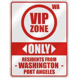  VIP ZONE  ONLY RESIDENTS FROM PORT ANGELES  PARKING SIGN 