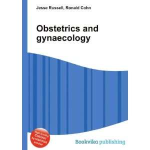  Obstetrics and gynaecology Ronald Cohn Jesse Russell 