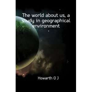  The world about us, a study in geographical environment 