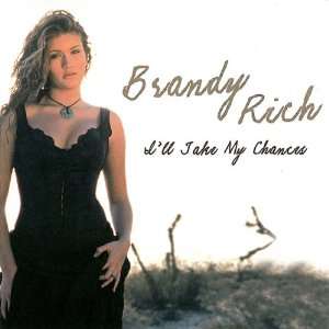  Ill Take My Chances Brandy Rich Music