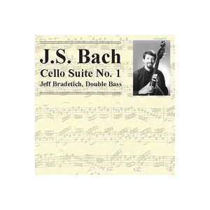  J.S. Bach Cello Suite #1   Jeff Bradetich (Double Bass 