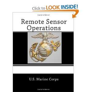    Remote Sensor Operations (9781466284401) U.S. Marine Corps Books