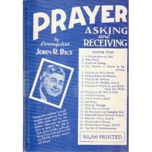  PRAYER Asking and Receiving John R. Rice Books