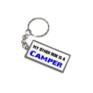   My Other Ride Vehicle Car Is A Camper   New Keychain Ring Automotive